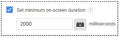 minimum on screen duration