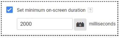 minimum on screen duration