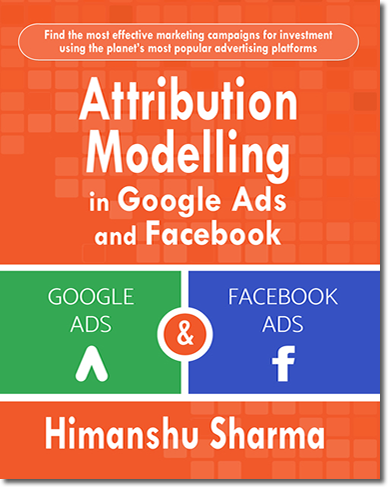 Attribution Modelling in Google Ads and Facebook