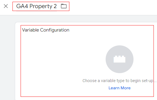 How to use two Google Analytics codes on one page 3 lets say ‘GA4 Property 2 and then click on ‘Variable configuration